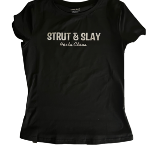 Strut & Slay T-Shirt